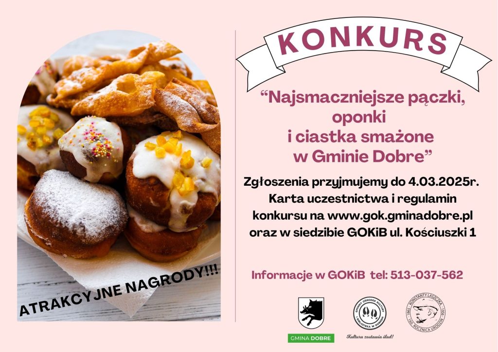 Na plakacie promującym konkurs cukierniczy w Gminie Dobre znajduje się składowa kompozycja różnych pączków polanych lukrem i posypanych cukrem. Podano także dane kontaktowe oraz termin nadsyłania zgłoszeń, który upływa 4 marca 2025 roku.